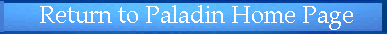 Return to Paladin Home Page